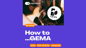 How to GEMA – Workshop NachtRat Leipzig