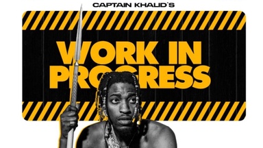 CAPTAIN KHALID’S WORK IN PROGRESS