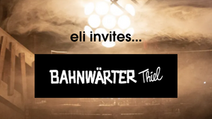 eli invites Bahnwärter Thiel (München)
