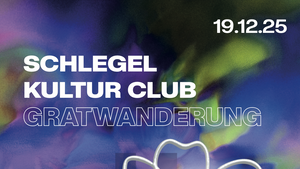 GRATWANDERUNG kollektiv x SCHLEGEL