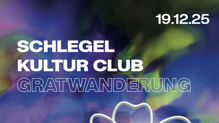 GRATWANDERUNG kollektiv x SCHLEGEL