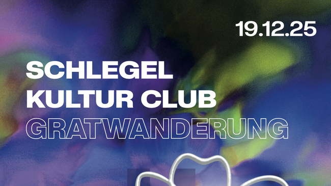 GRATWANDERUNG kollektiv x SCHLEGEL