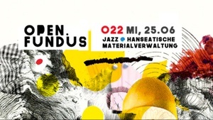 open.fundus 022 - Jazz @ Hanseatische Materialverwaltung