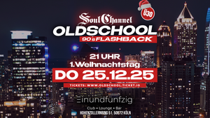 Soul Channel präsentiert OLDSCHOOL FLASHBACK @ BAR 51 – 1. WEIHNACHTSTAG SPECIAL!