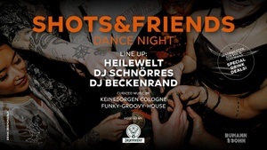 PARTY// SHOTS & FRIENDS