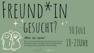 Freund*in gesucht? Offline Speedfriending im Südlicht