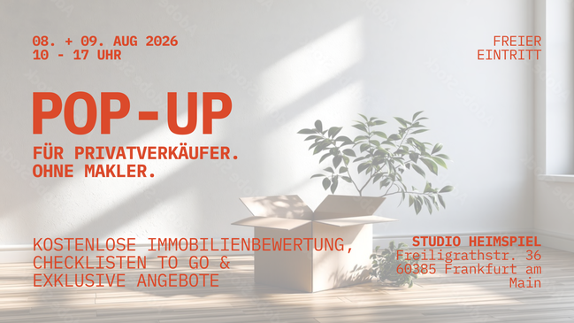 Immobilienverkauf leicht gemacht - das POP-UP-Event für Privatverkäufer:innen