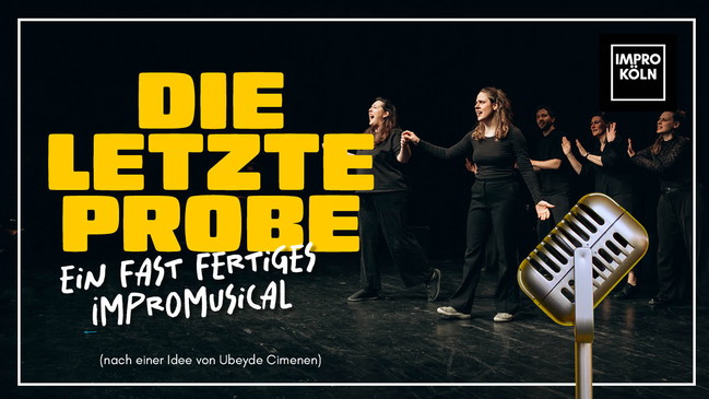 Die letzte Probe - Ein fast fertiges Impromusical (nach einer Idee von Ubeyde Cimenen)