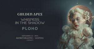 Golden Apes / Whispers In The Shadow / Ploho