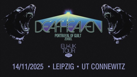 DEAFHEAVEN (US) – EU/UK TOUR 2025 mit Portrayal of Guilt (US) & Zeruel (US)