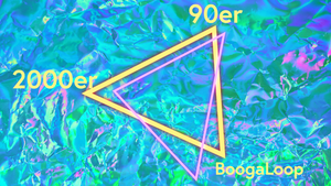 90er & 2000er mit BoogaLoop