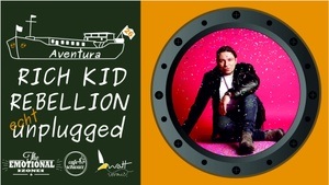 Aventura Live Unplugged mit RICH KID REBELLION