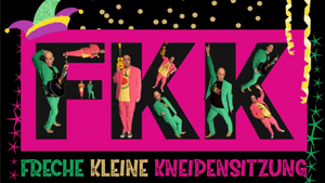 FKK Sitzung - Freche kleine Kneipen sitzung