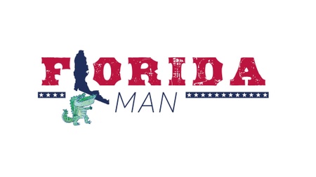 Florida Man - Ein improvisierter US-Wahnsinn