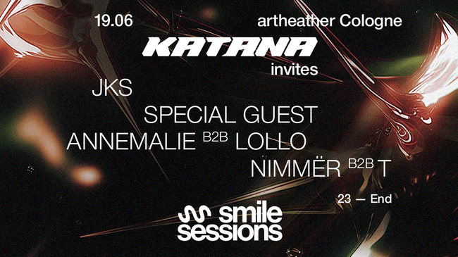 Katana invites Smile Sessions mit JKS, Special Guest und Mehr