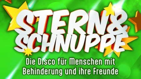 Stern & Schnuppe - Die Disco für Menschen mit Behinderung und ihre Freunde