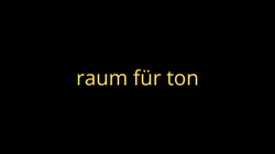 Raum für Ton