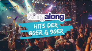 SINGALONG - DAS GROSSE MITSING-EVENT (HITS DER 80ER & 90ER)