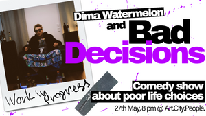 Dima Watermelon: Bad Decisions | Stand-Up Comedy in Berlin