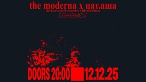 Konzert: The Moderna + нат.аша + Aftershow