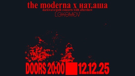 Konzert: The Moderna + нат.аша + Aftershow