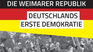 Ausstellungseröffnung: Die Weimarer Republik – Deutschlands erste Demokratie