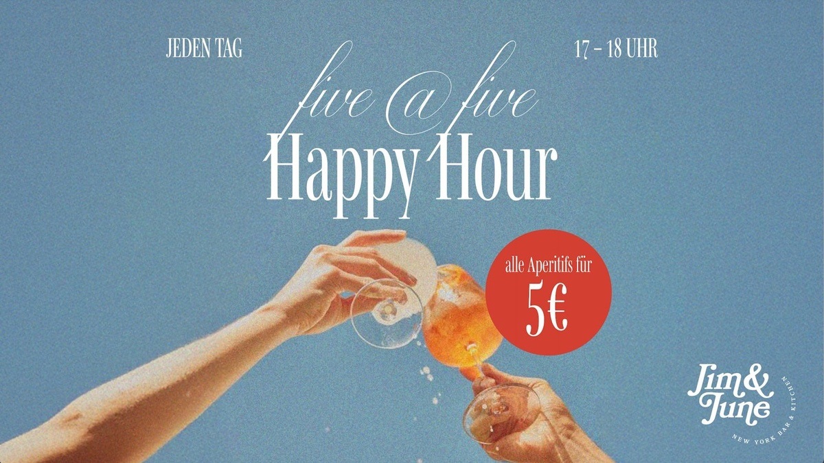 five @ five – Happy Hour im Jim & June
