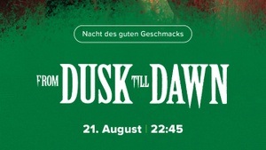 Nacht des guten Geschmacks: From Dusk till Dawn
