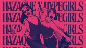 hazaque x hypegirls | summer opening