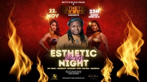 ESTHETIC PARTY NIGHT - Esthetic Dee Jay / Afrobeats, Amapiano, R'n'B, Hip Hop & Int. Music