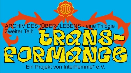 Archiv des (Über-)Lebens, Zweiter Teil: TransFORMANCE