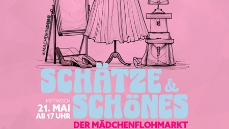 Mädchenflohmarkt - SCHÄTZE UND SCHÖNES