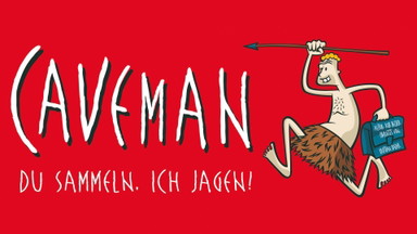 CAVEMAN - Du sammeln. Ich jagen.