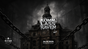 KOMM, LASS RAVEN