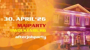 AfterJob Maiparty in der Wolkenburg