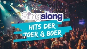 SINGALONG - DAS GROSSE MITSING-EVENT (HITS DER 70ER & 80ER)