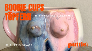 Boobie-Cups töpfern mit Nathalie x puttis.space
