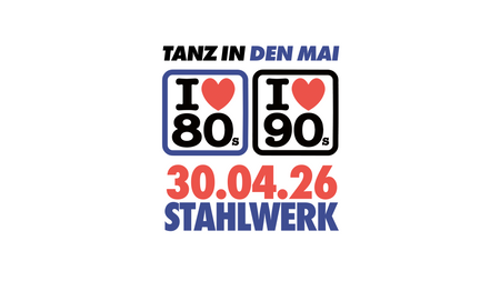 I LOVE 80's & I LOVE 90's TANZ IN DEN MAI PARTY