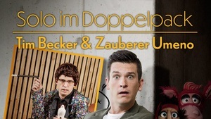 Tim Becker Solo im Doppelpack, Bauchreden & Zauberer Umeno