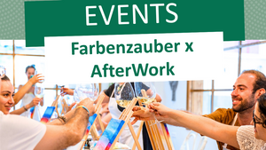 Farbenzauber x AfterWork