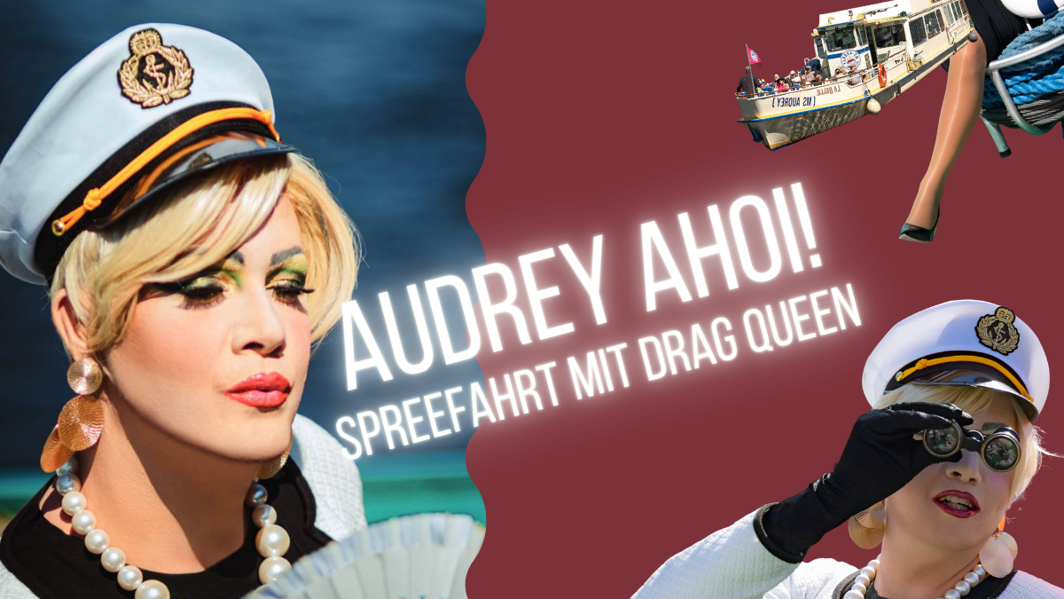 Audrey AhoI! Spreefahrt mit Drag Queen