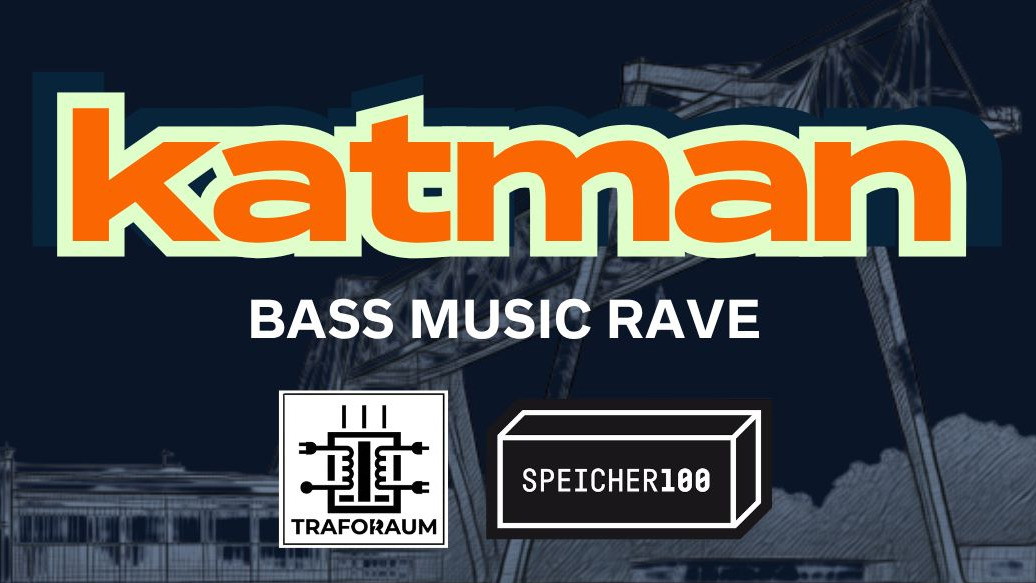 katman - bassmusic rave