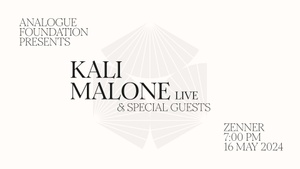 ANALOGUE FOUNDATION PRESENTS KALI MALONE - Live at ZENNER BERLIN