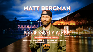 MATT BERGMAN: Aggressively Alpha | American Stand-Up Comedy