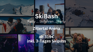 SkiBash - DIE Partyskireise ins Zillertal für junge Erwachsene!