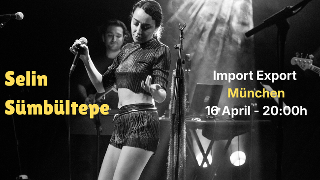 Selin Sümbültepe live in München, 16. April 2026