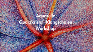 Aquarelle and Sound Healing Workshop