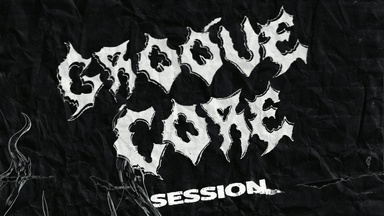 Groove Core Session