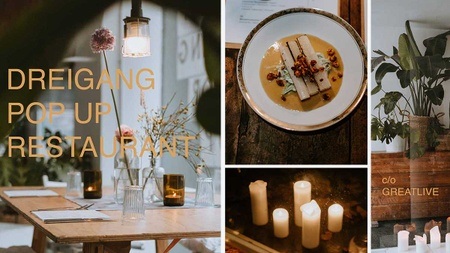 DREIGANG POP UP RESTAURANT c/o Greatlive