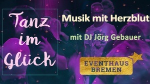 Tanz im Glück - Musik mit Herzblut